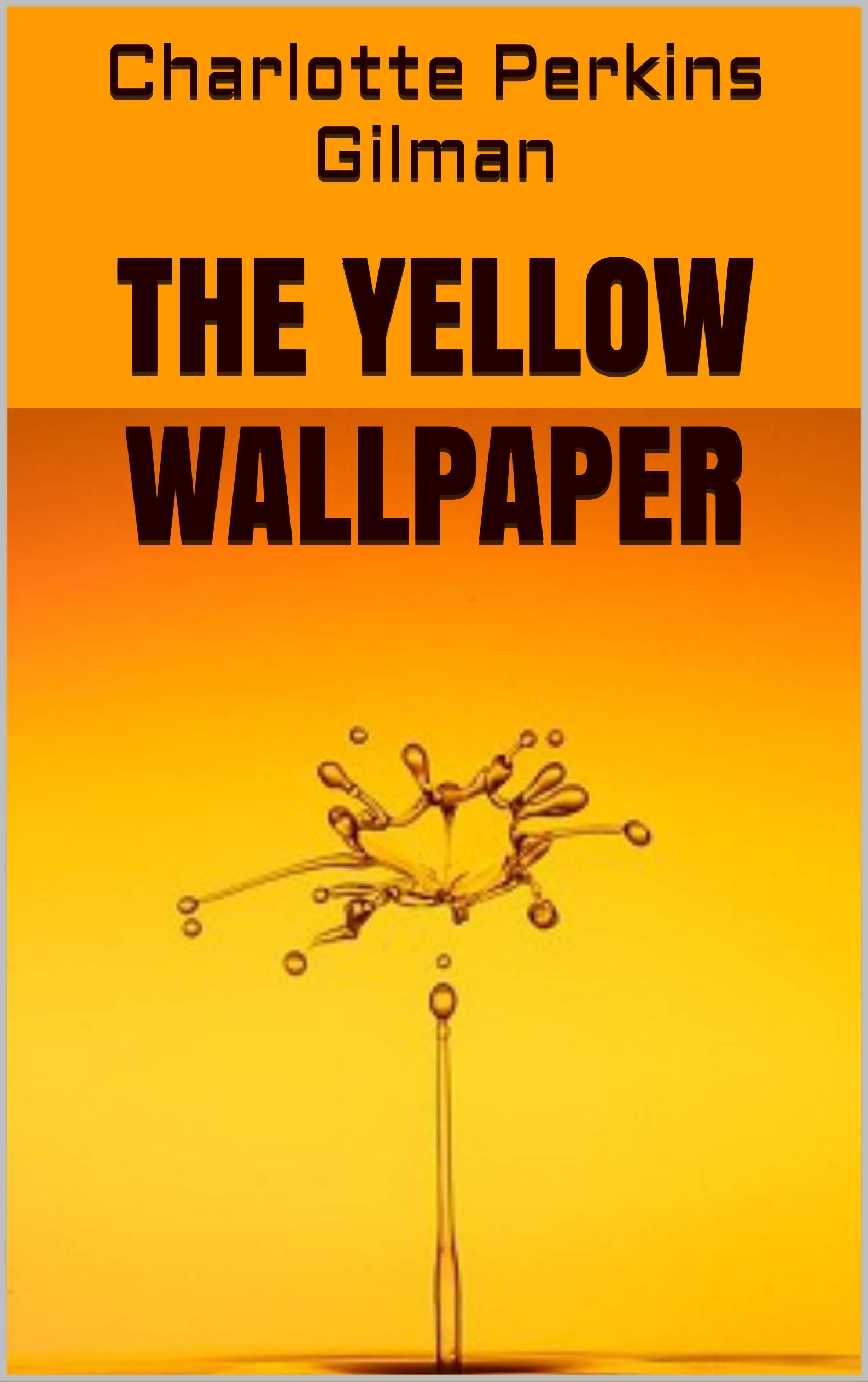 The Yellow Wallpaper by Charlotte Perkins Gilman Goodreads