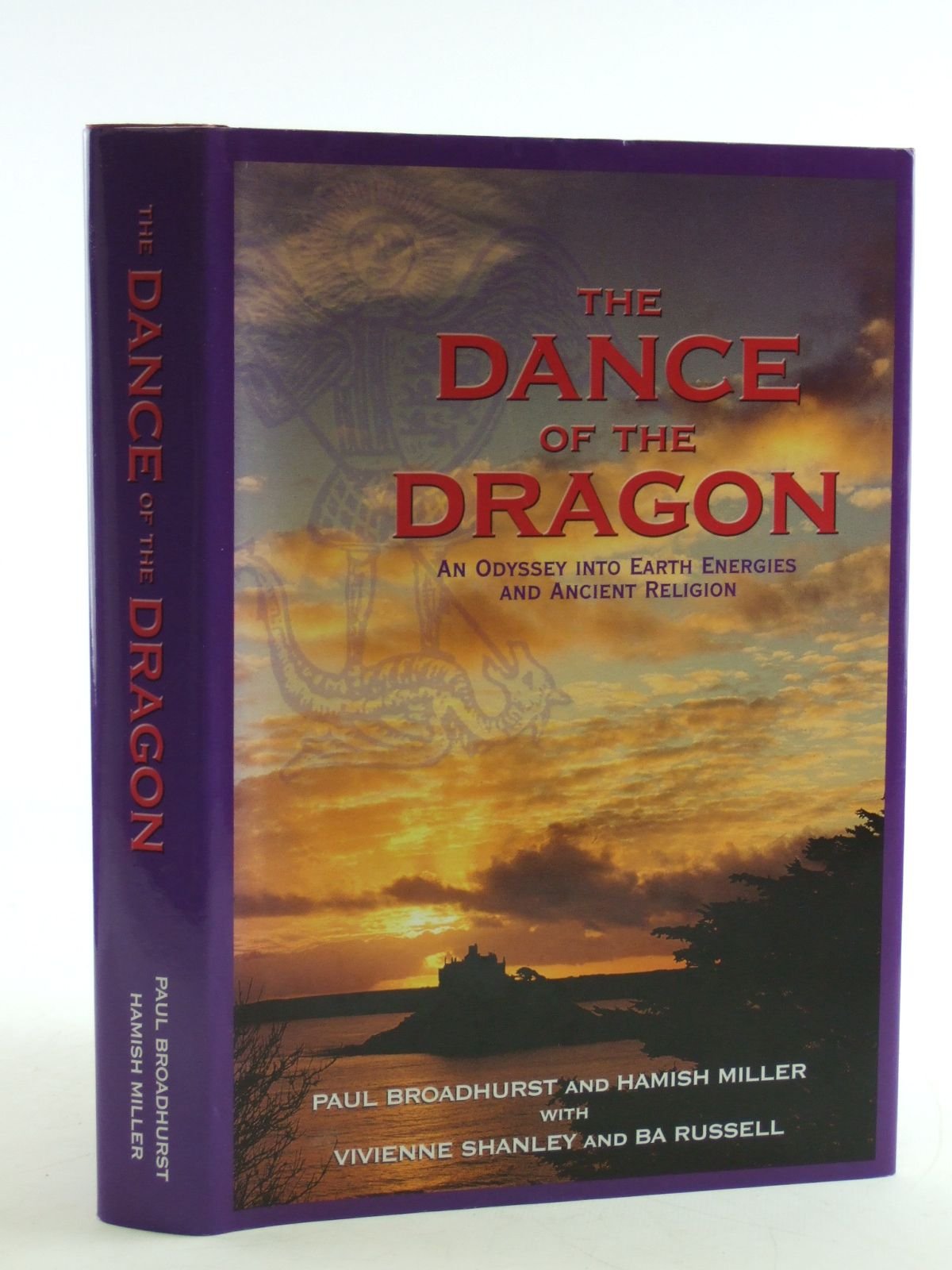 The Dance of the Dragon An Odyssey into Earth Energies and Ancient