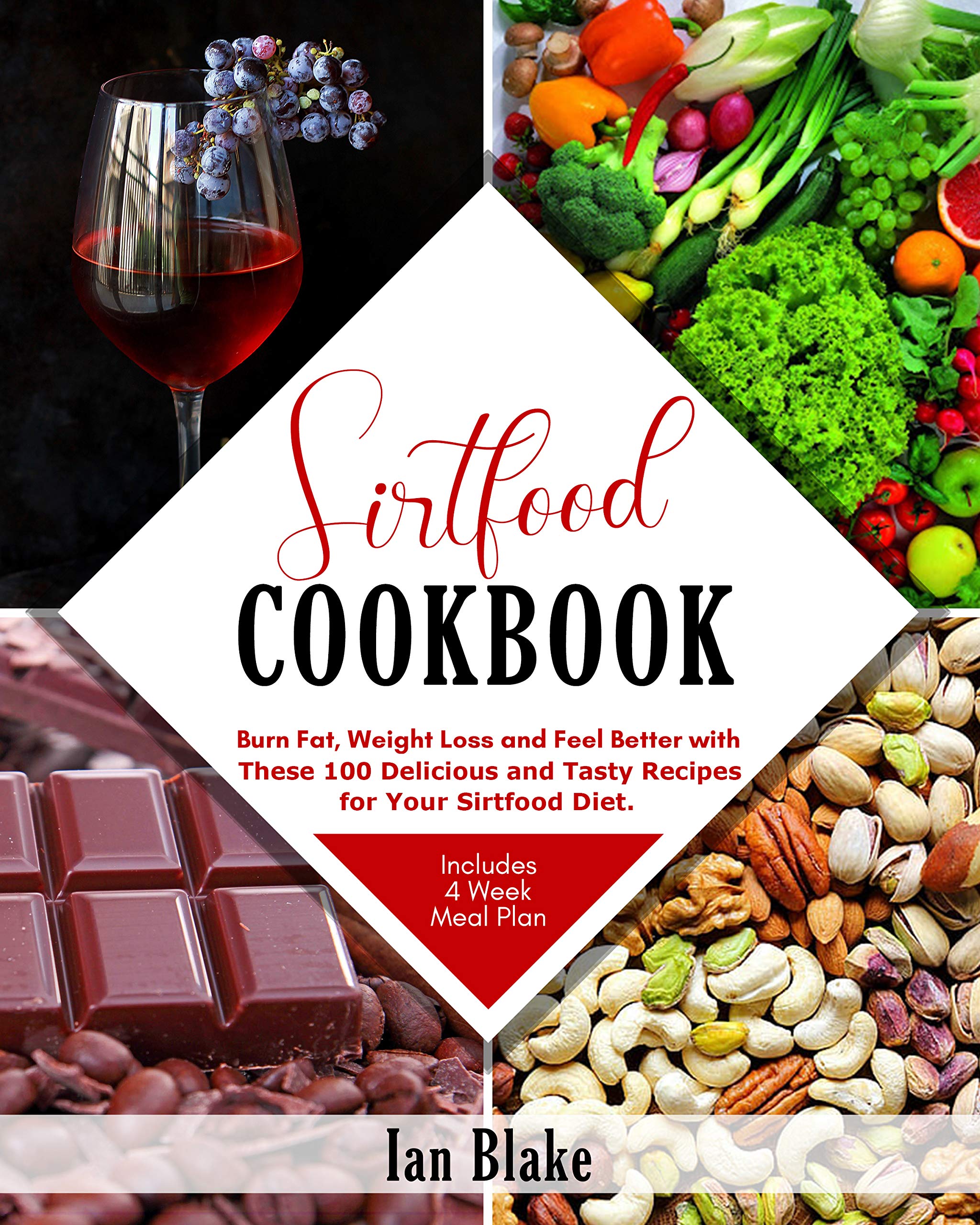 Sirtfood Cookbook Burn Fat Lose Weight And Feel Better With These 100