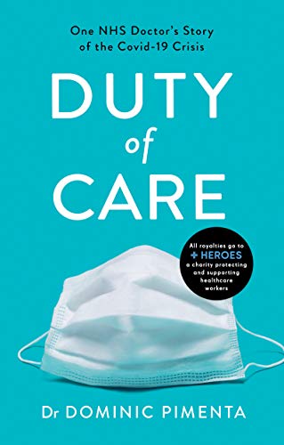 Duty of Care: One NHS Doctor's Story of the COVID-19 Crisis