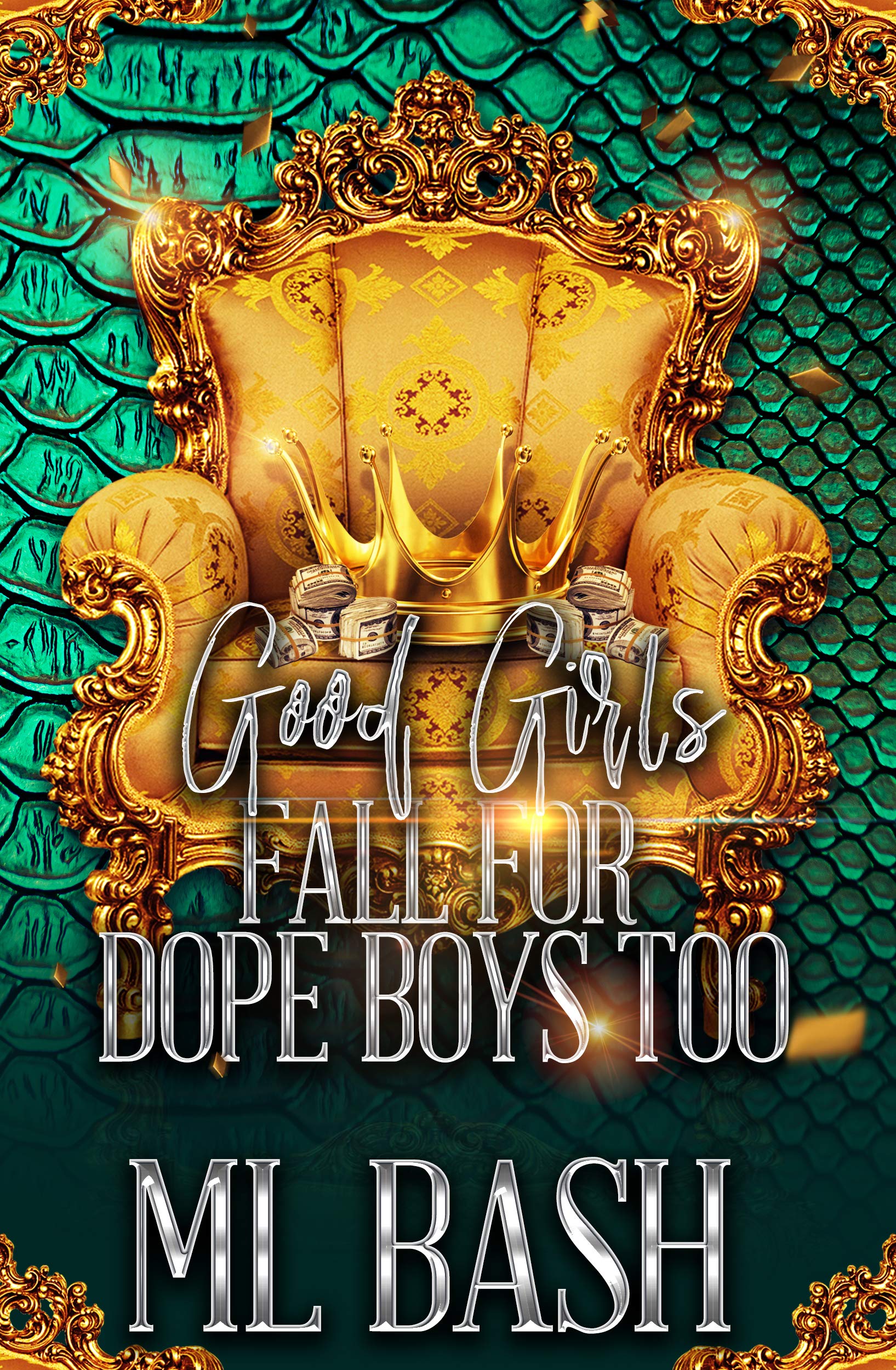 Good Girls Fall For Dope Boys Too book cover