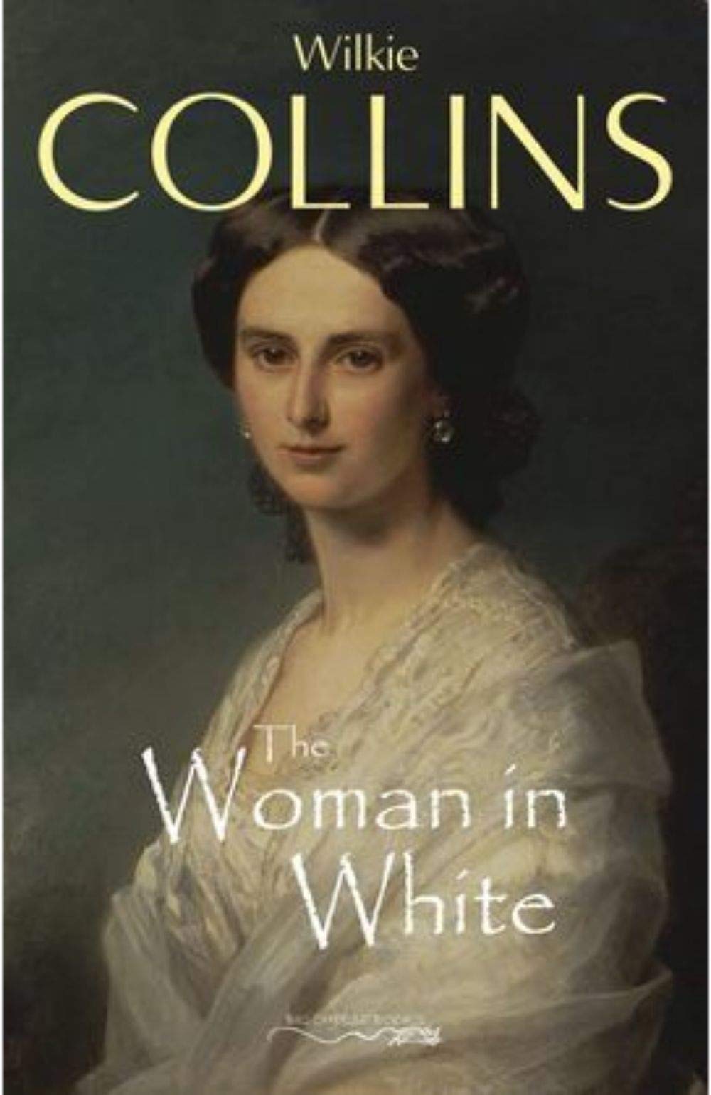 The Woman in White (Annotated) by Wilkie Collins Goodreads