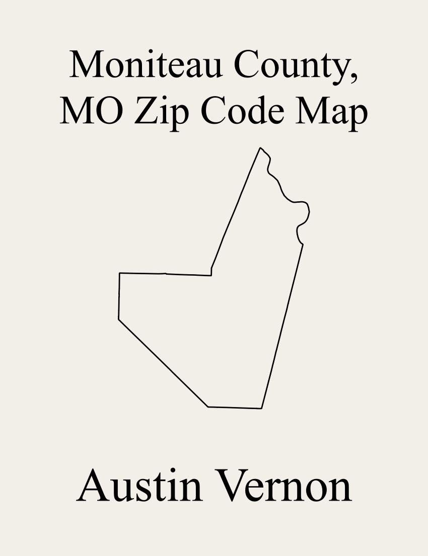 Moniteau County, Missouri Zip Code Map Includes Linn, Harrison, Walker