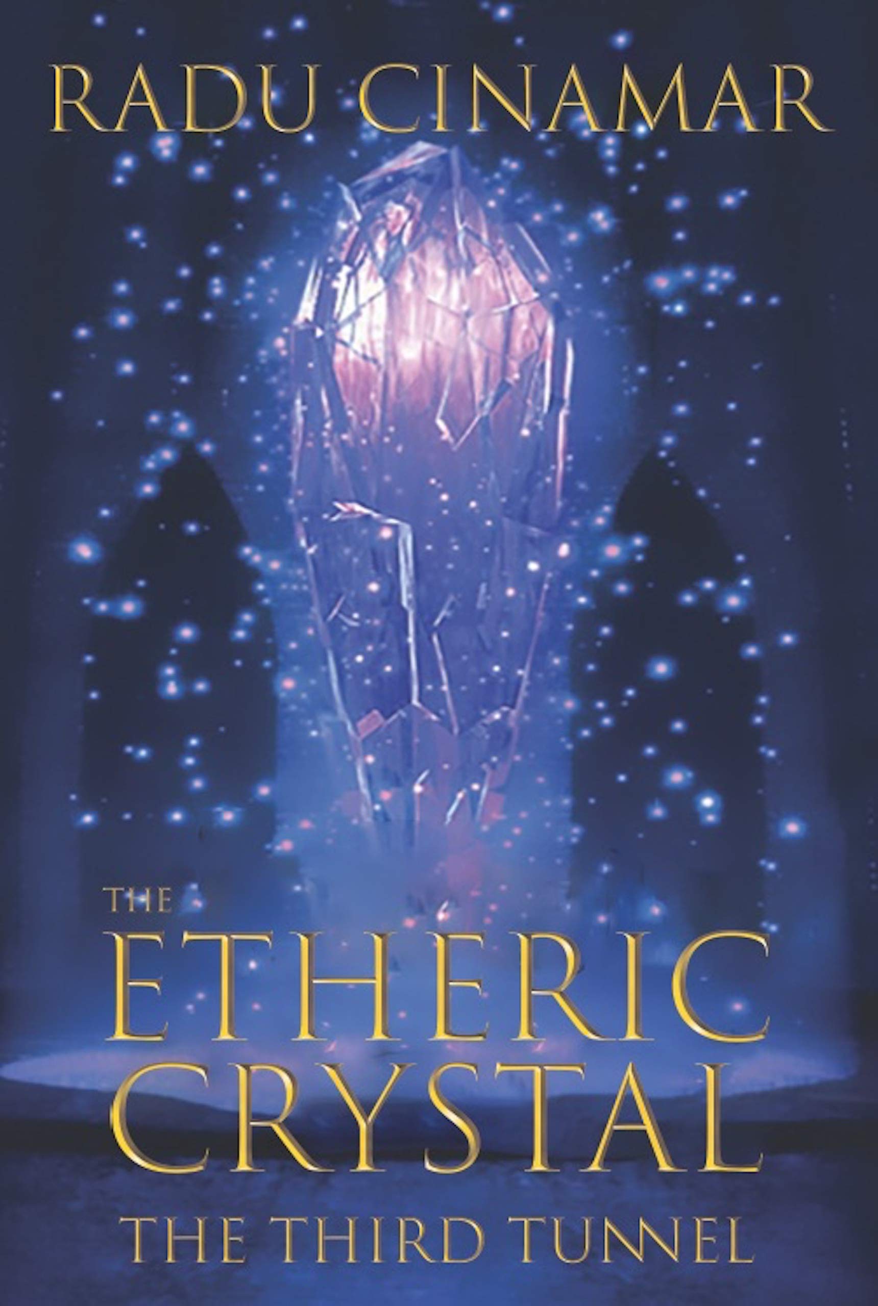 The Etheric Crystal — The Third Tunnel