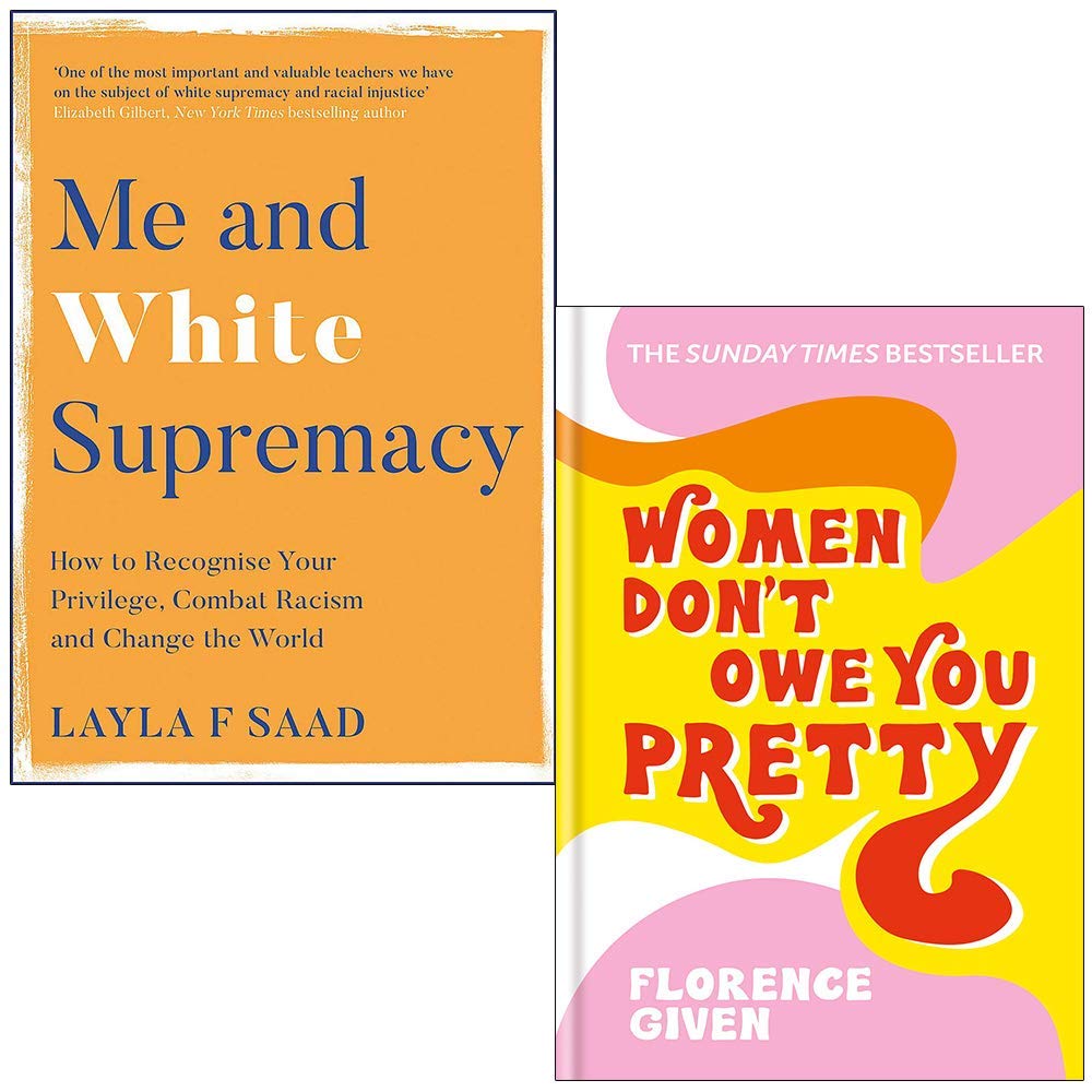Me and White Supremacy / Women Don't Owe You Pretty by Layla F. Saad Goodreads