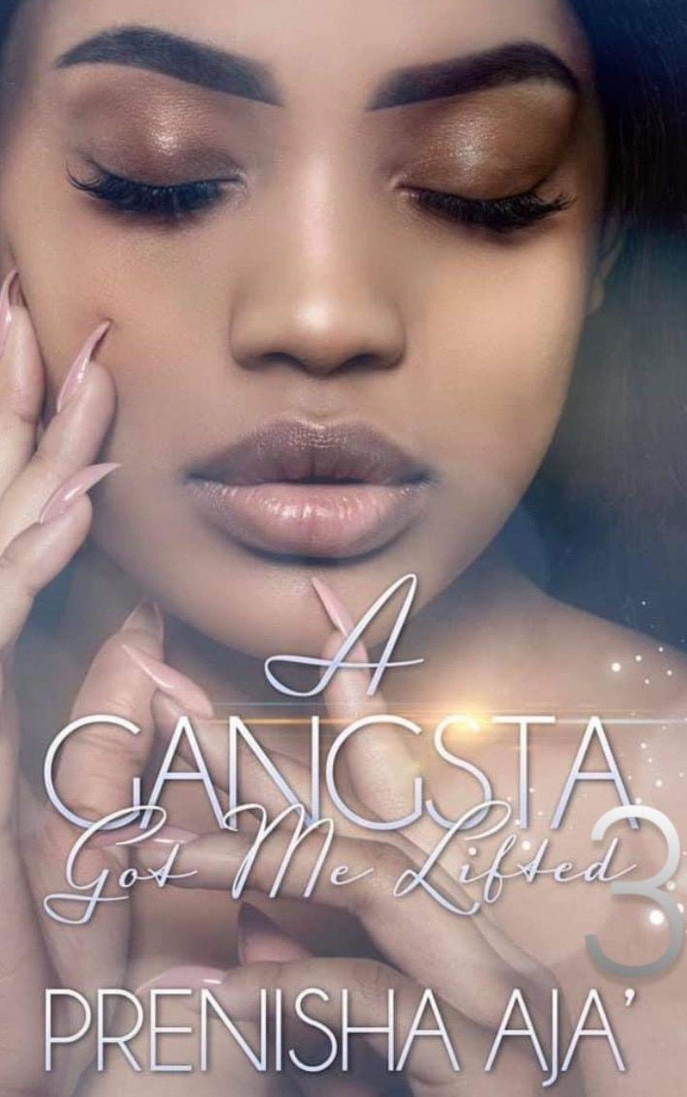 A Gangsta Got Me Lifted 3