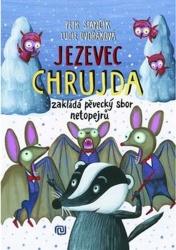 Jezevec Chrujda zakládá pěvecký sbor netopejrů book cover