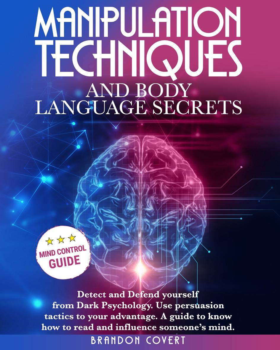 Manipulation Techniques and Body Language Secrets : Detect and Defend ...