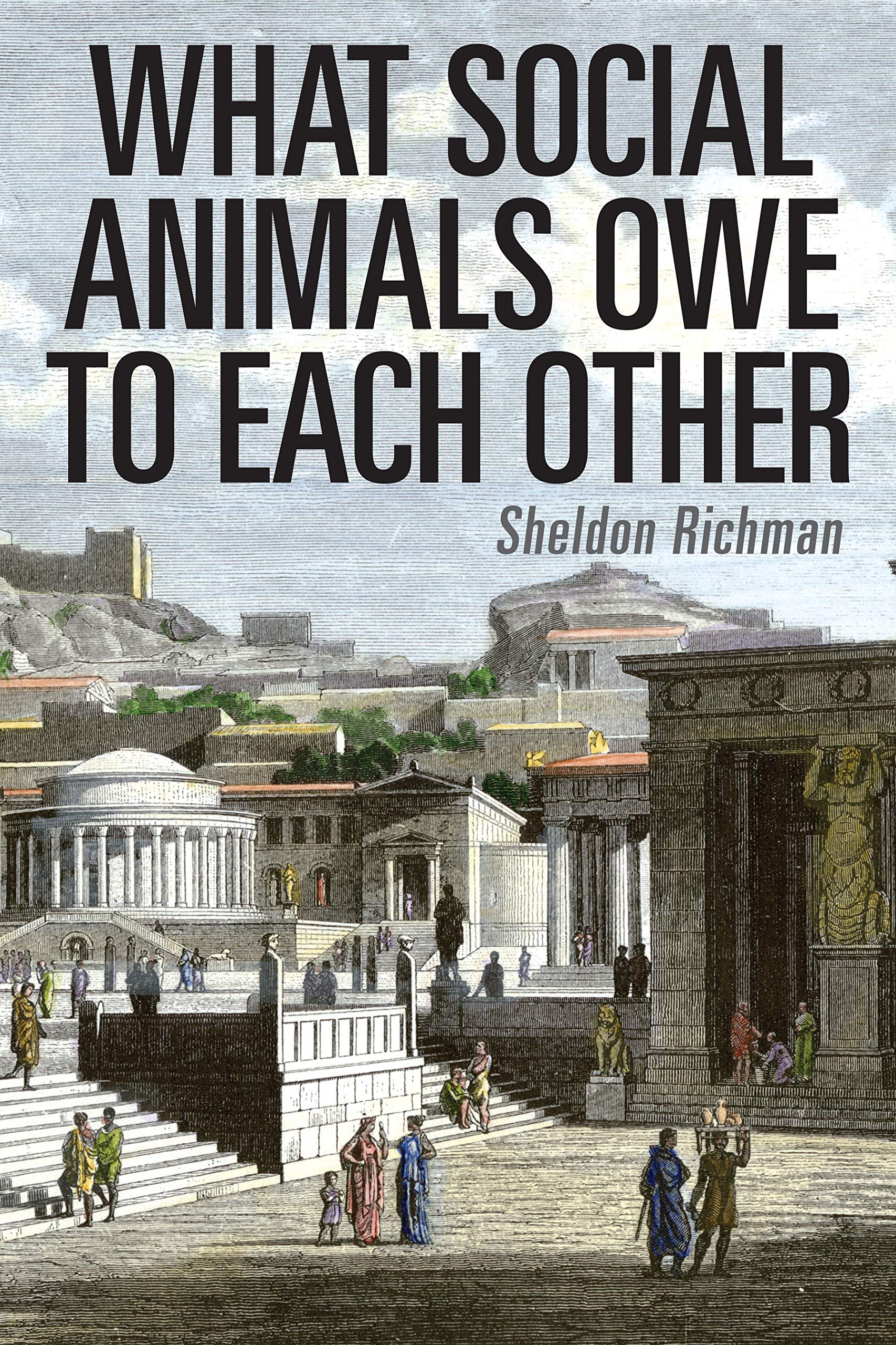What Social Animals Owe to Each Other book cover
