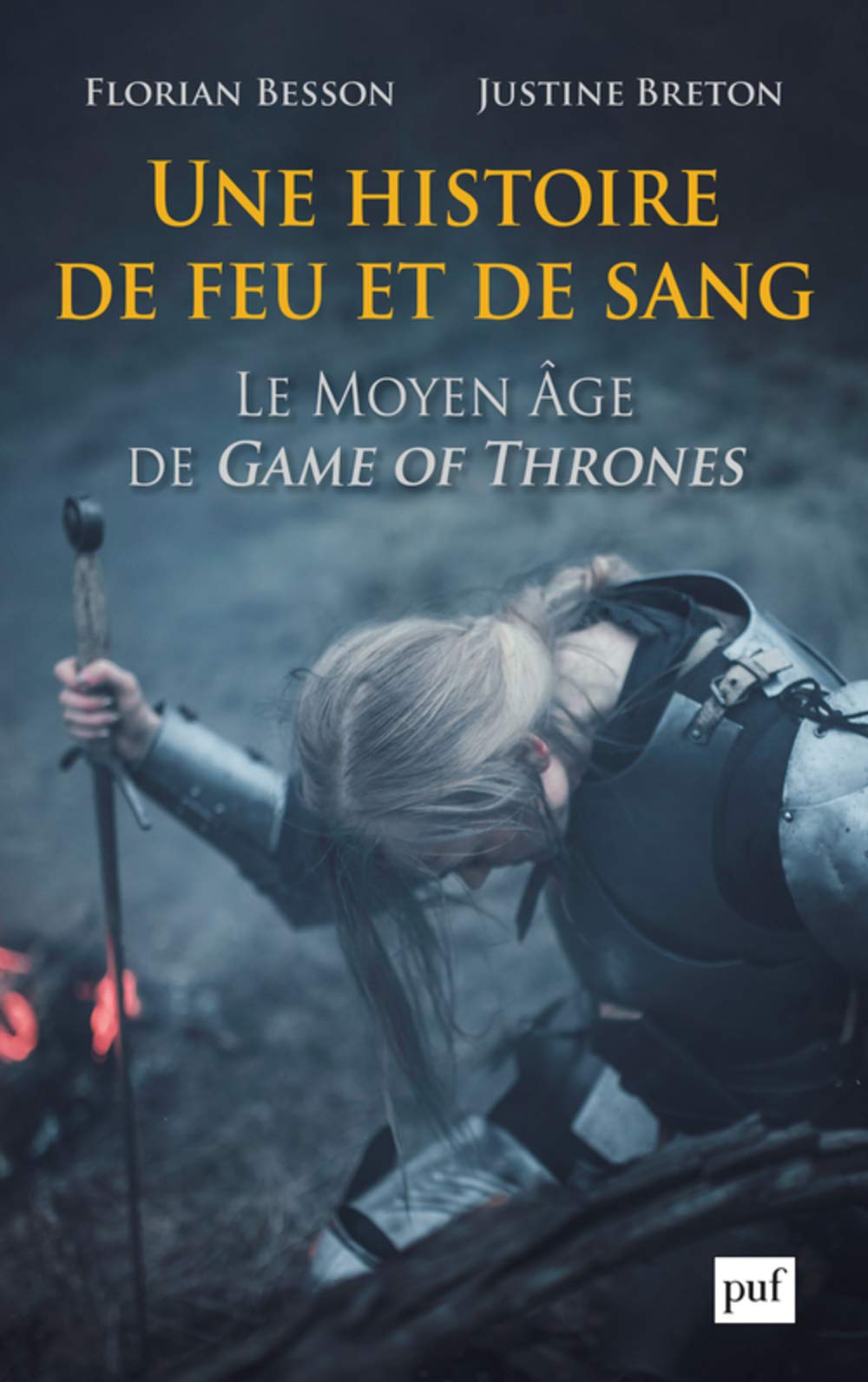 Une histoire de feu et de sang. Le Moyen Âge de Game of Thrones book cover