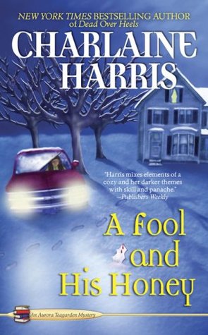 A Fool and His Honey (Aurora Teagarden Mystery, #6)