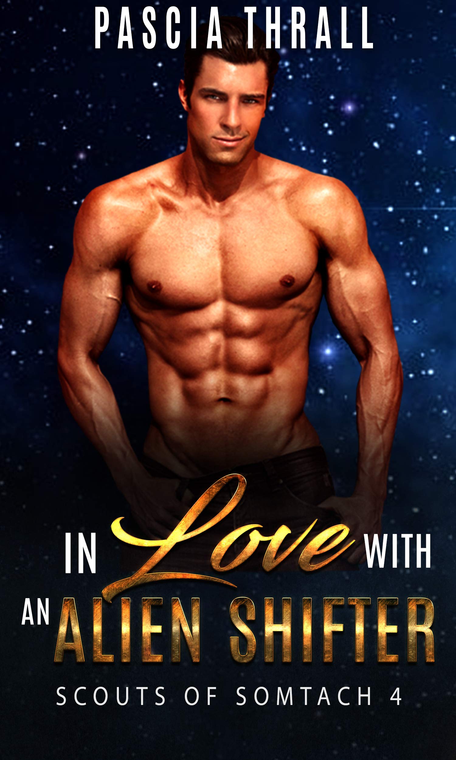 In Love with an Alien Shifter (Scouts of Somtach #4) by Pascia Thrall ...