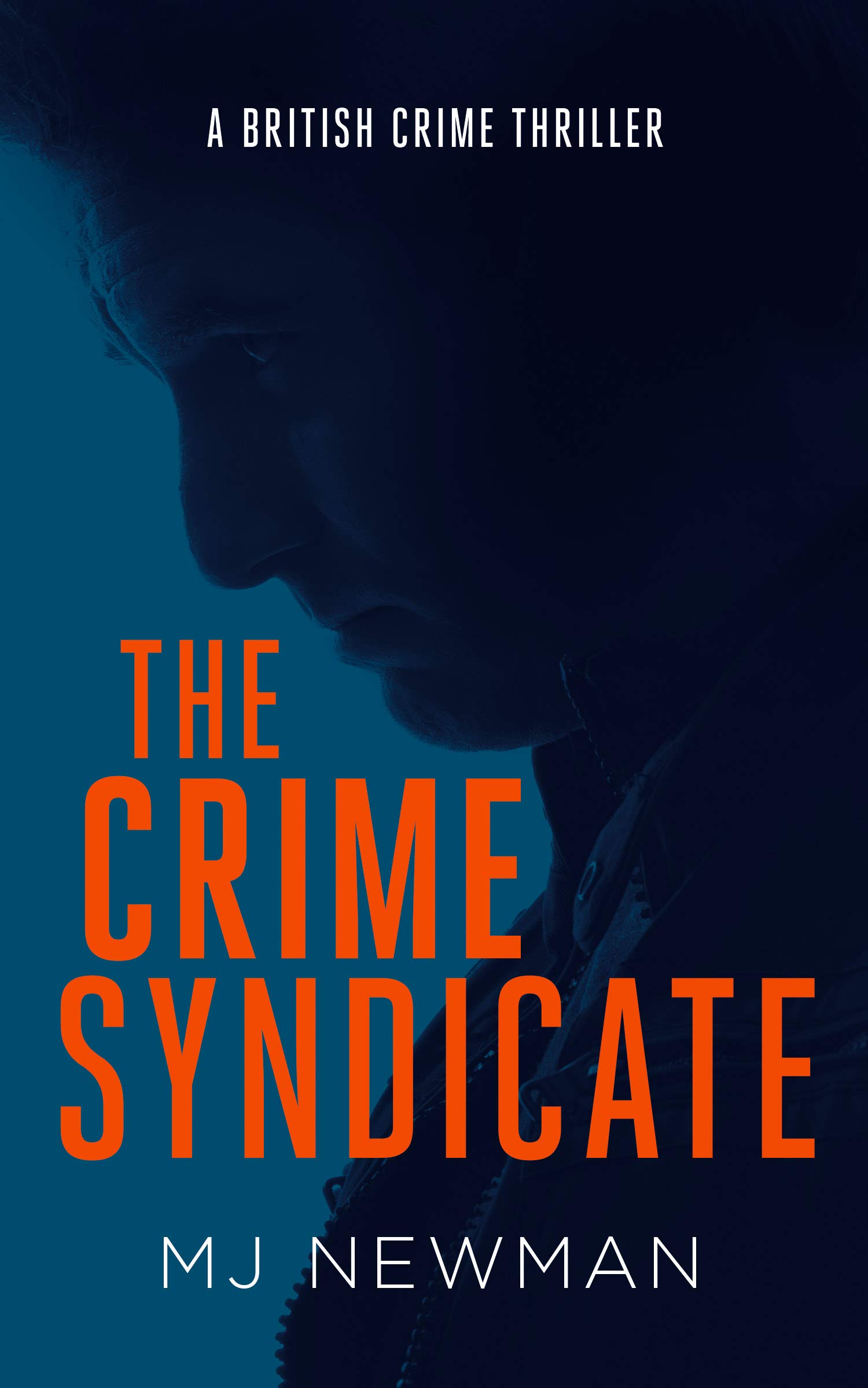 The Crime Syndicate A British Crime Thriller Collection by M.J. Newman