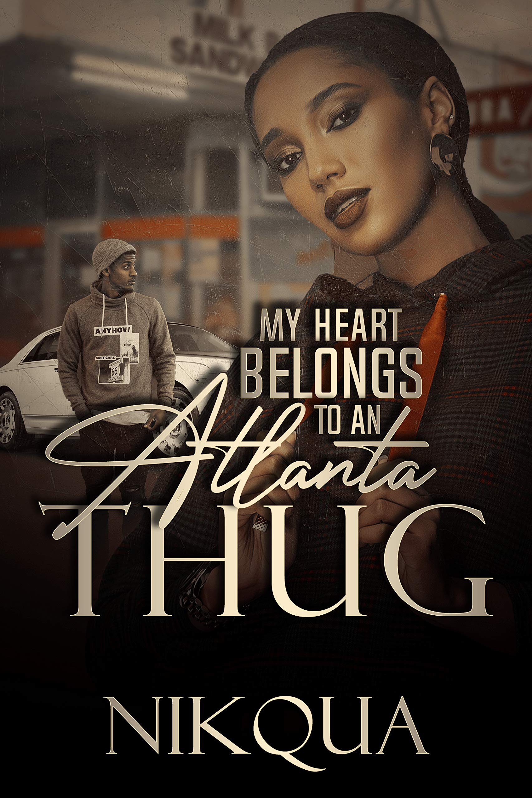 My Heart Belongs To An Atlanta Thug by Nikqua | Goodreads