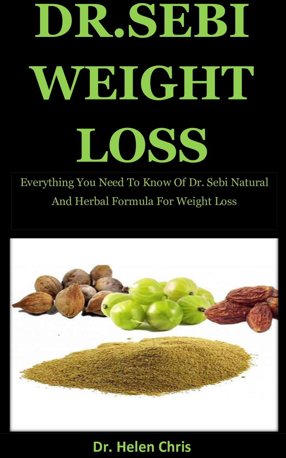 Dr. Sebi Weight Loss: Everything You Need To Know Of Dr. Sebi Natural