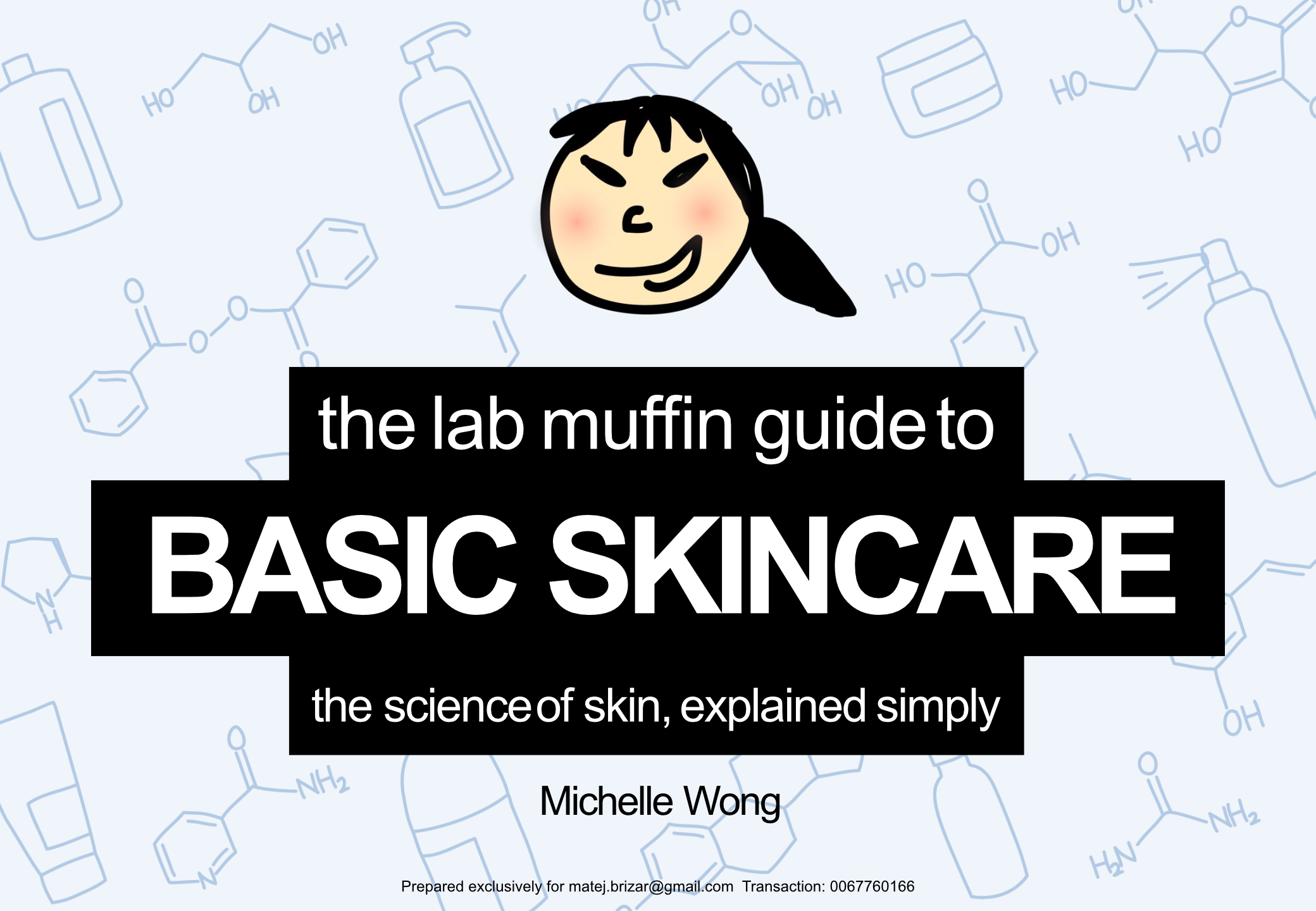 The Lab Muffin Guide to Basic Skincare by Michelle Wong Goodreads