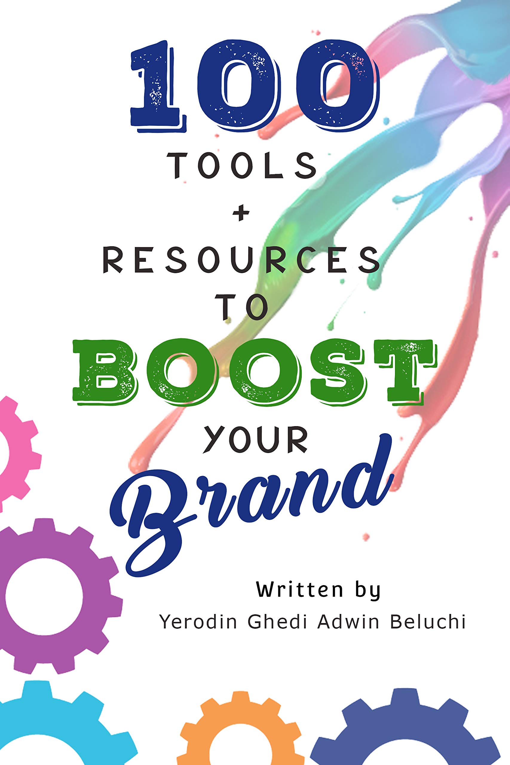 100 Tools & Resources to Boost Your Brand by Yerodin Ghedi Adwin ...