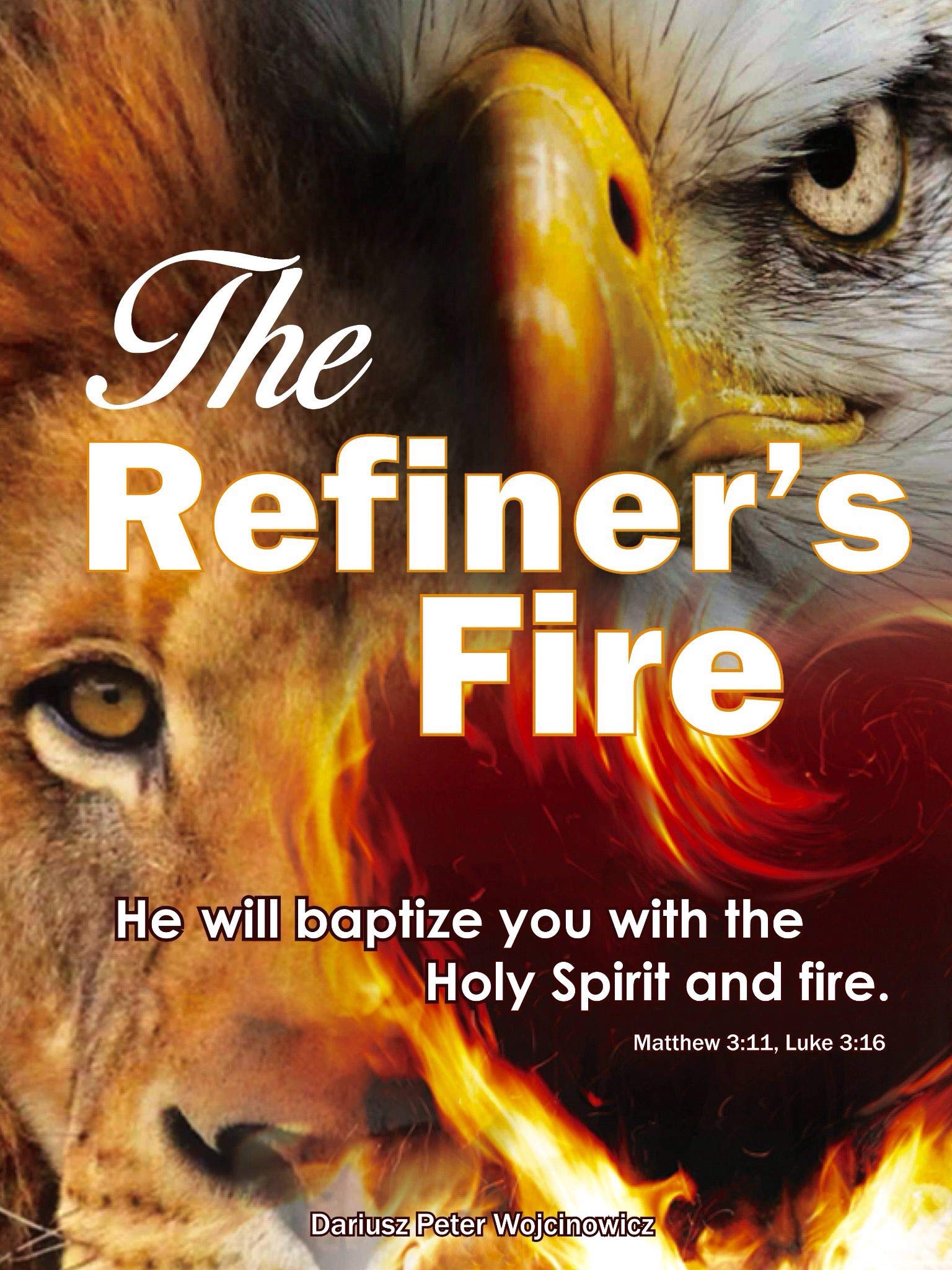The Refiner’s Fire: He will baptize you with the Holy Spirit and fire