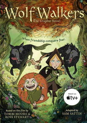 WolfWalkers: The Graphic Novel (Cartoon Saloon’s Irish Folklore)