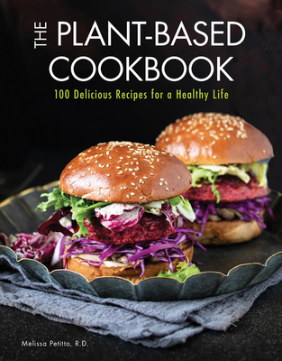 Plant-Based Cookbook:  100 Delicious Recipes for a Healthy Life
