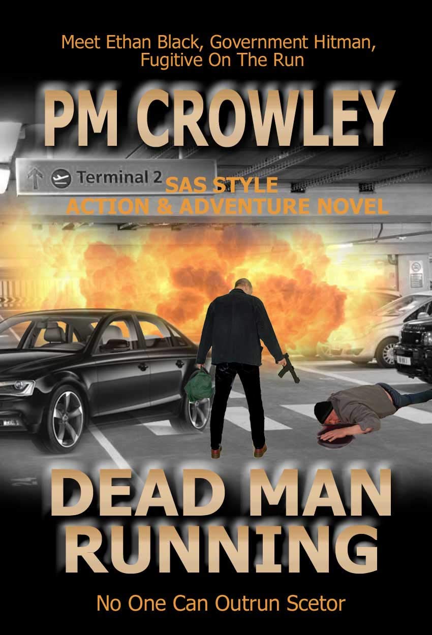 Dead Man Running - SAS Style Action & Adventure Novel