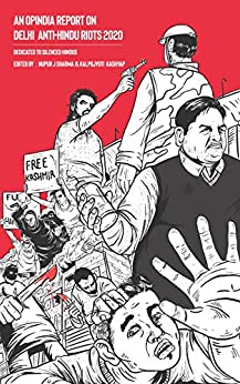 Delhi Anti-Hindu Riots 2020, The Macabre Dance of Violence Since December 2019: An OpIndia Report