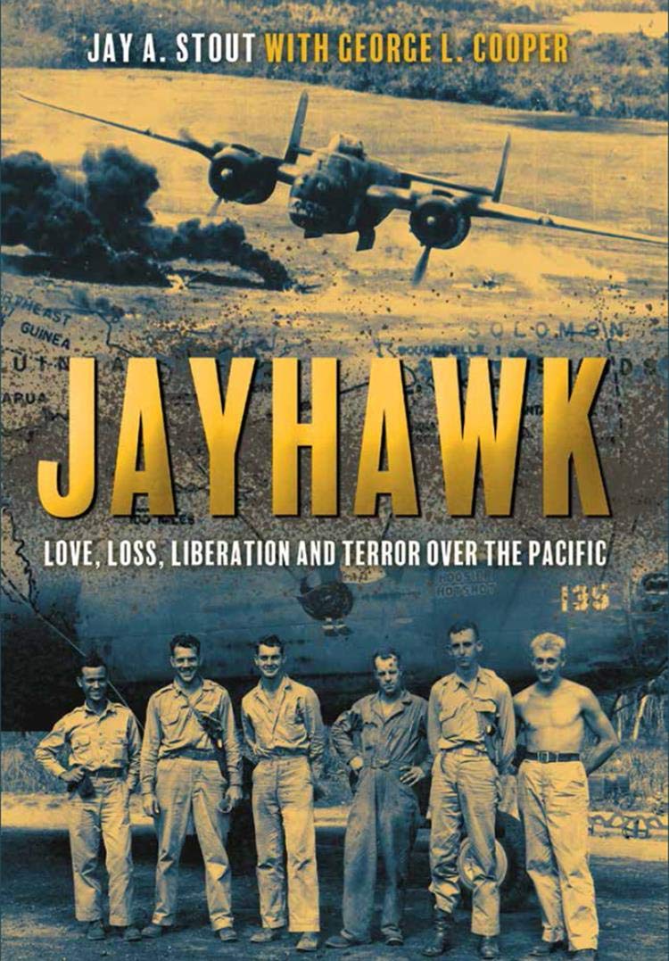 Jayhawk: Love, Loss, Liberation and Terror Over the Pacific