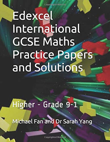Edexcel International GCSE Maths Practice Papers and Solutions: Higher ...
