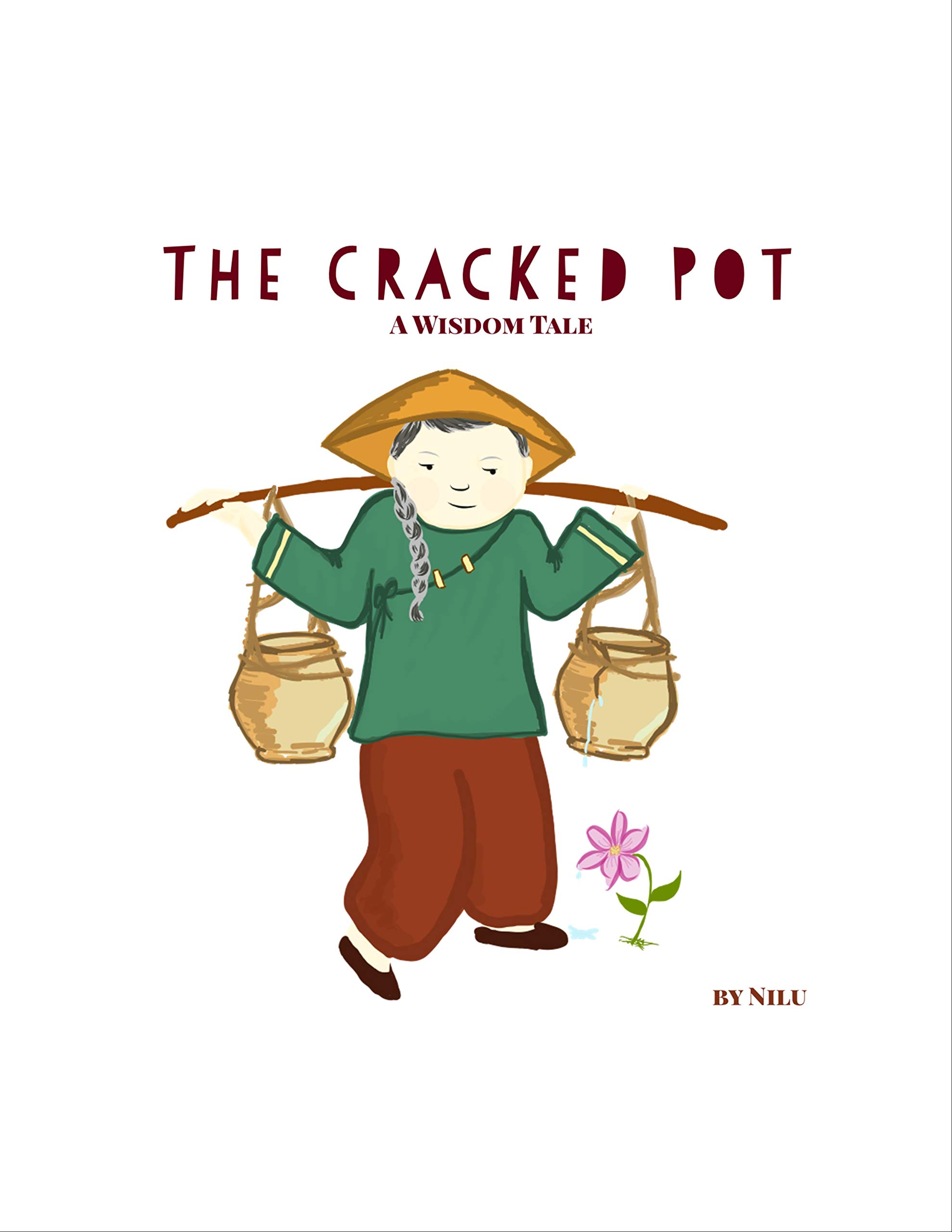 The Cracked Pot: A Wisdom Tale by Nilufer Hoque | Goodreads