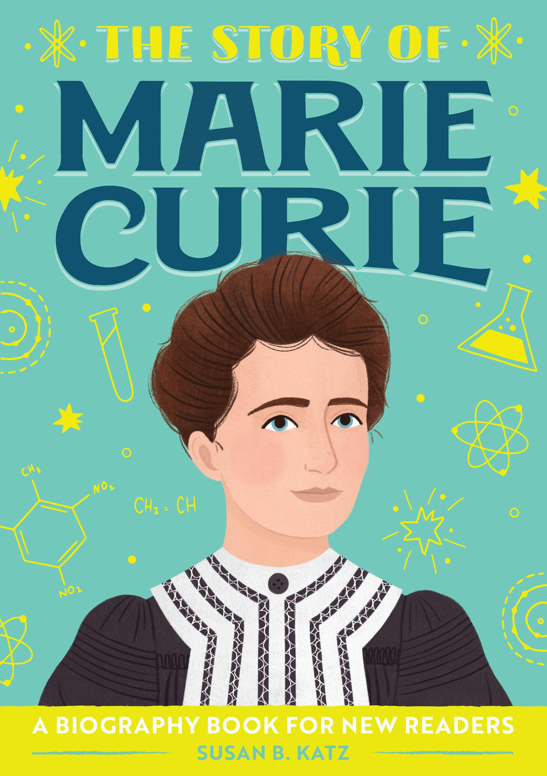 The Story Of Marie Curie A Biography Book For New Readers The Story 