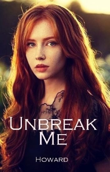 Unbreak Me