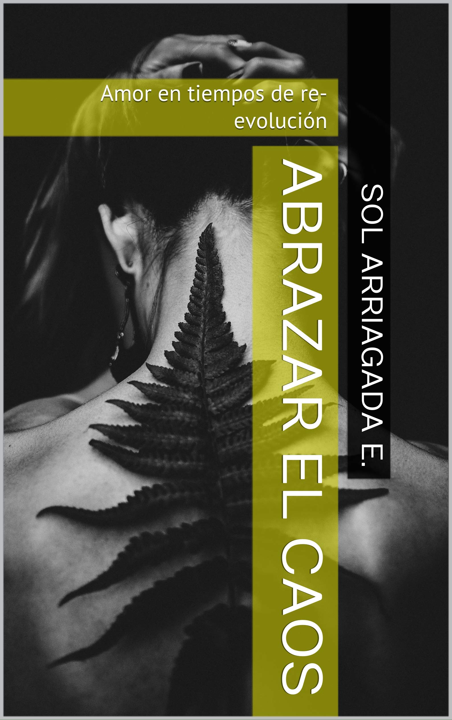 Abrazar el Caos: Amor en tiempos de re-evolución