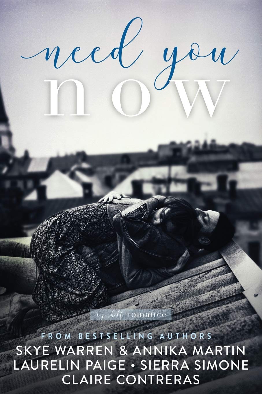 Need You Now (Top Shelf Romance) by Skye Warren Goodreads
