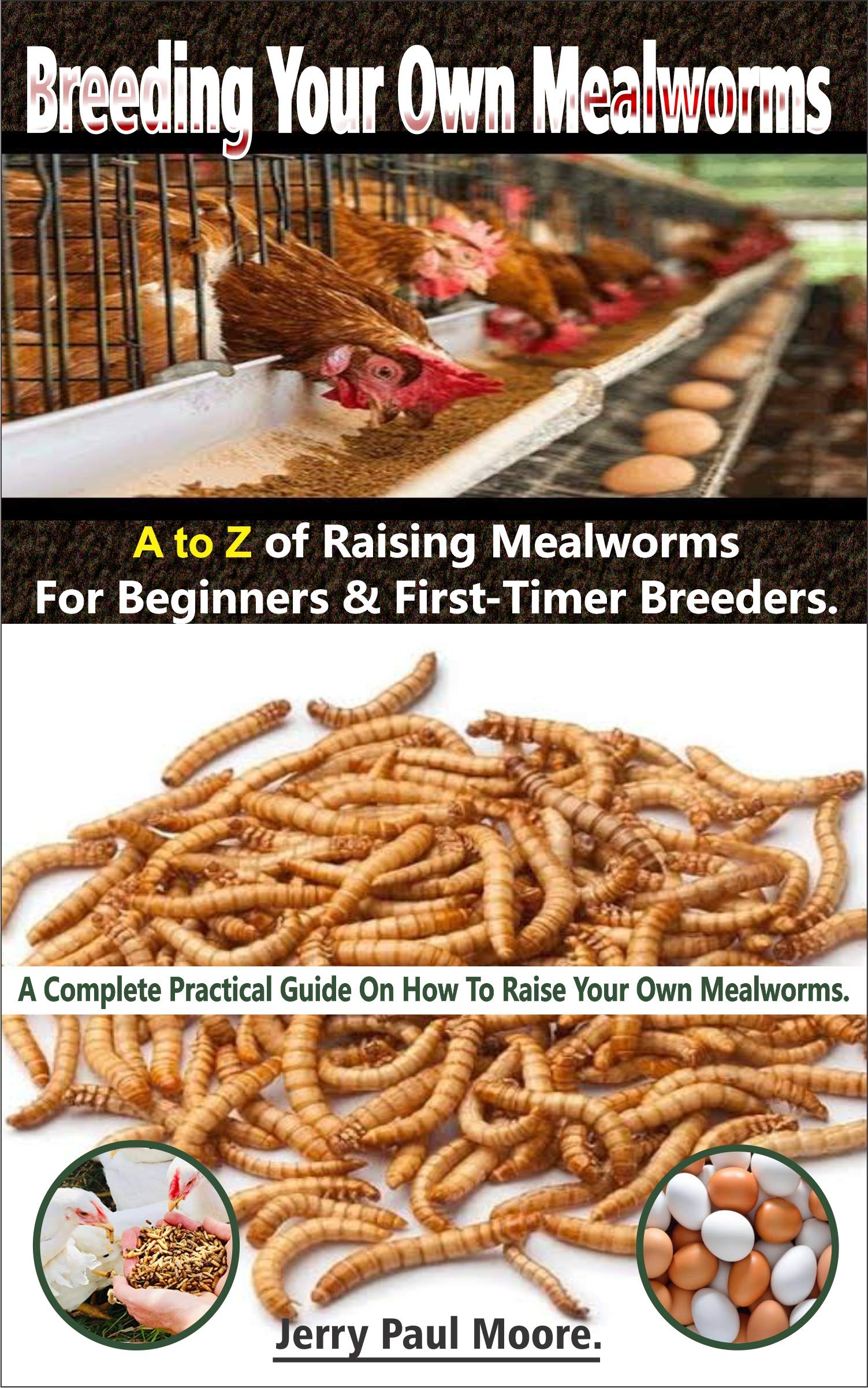 Breeding Your Own Mealworms. A To Z Of Mealworms Raising For Beginners & FirstTimers Breeders