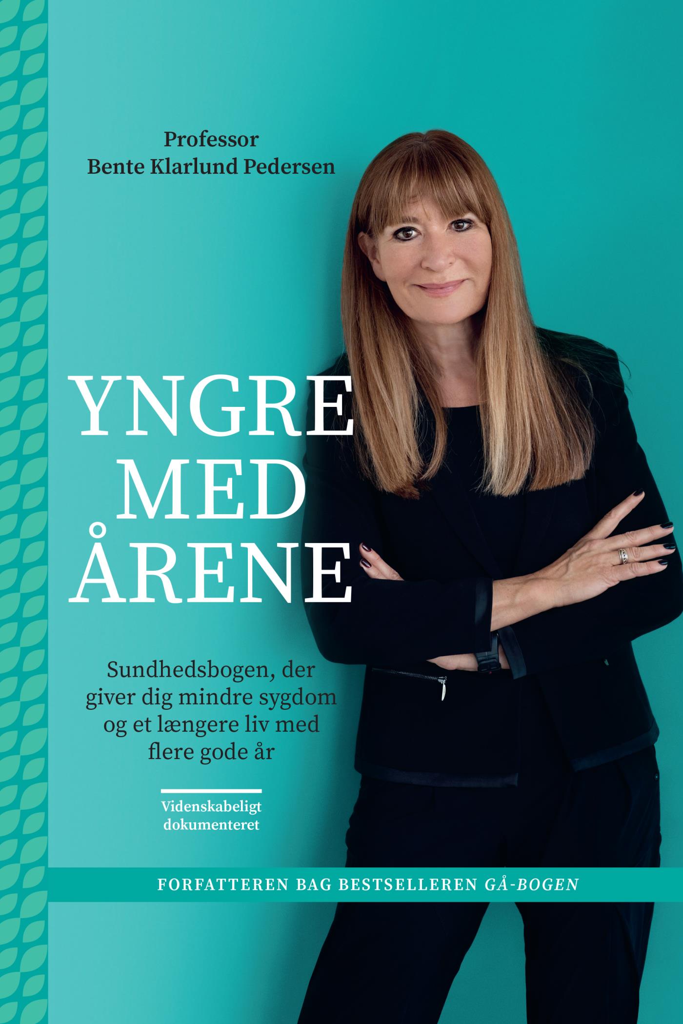 Yngre med årene: Sundhedsbogen, der giver dig mindre sygdom og et længere liv med flere gode år