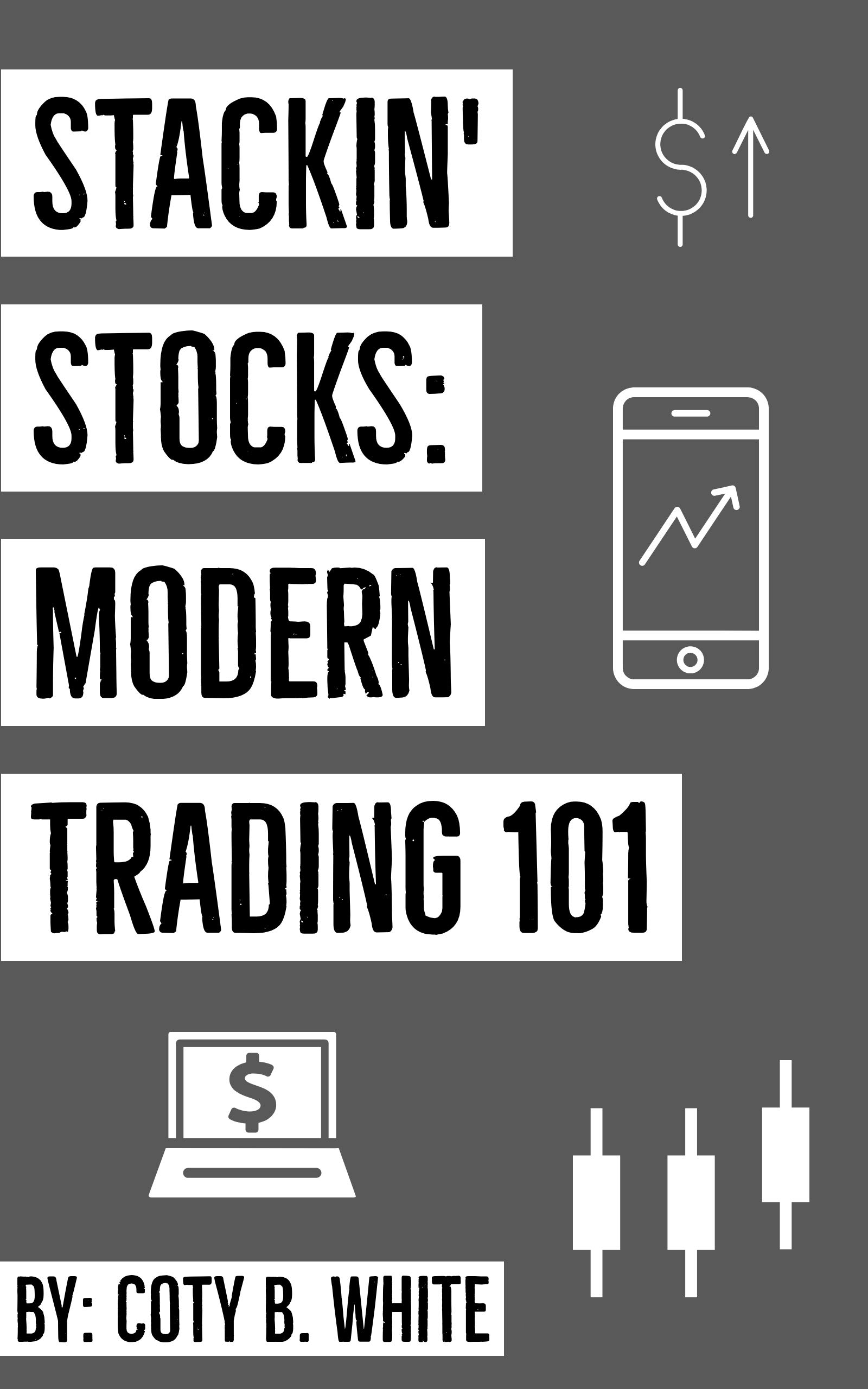 stackin-stocks-modern-trading-101-by-cod-white-goodreads