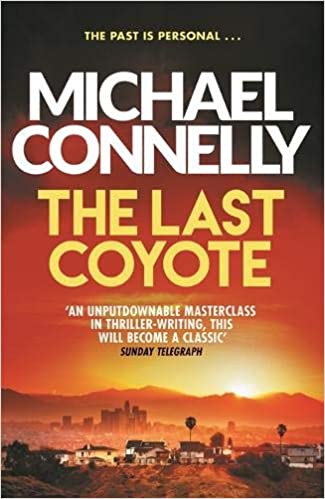 The Last Coyote (Harry Bosch, #4; Harry Bosch Universe, #4)