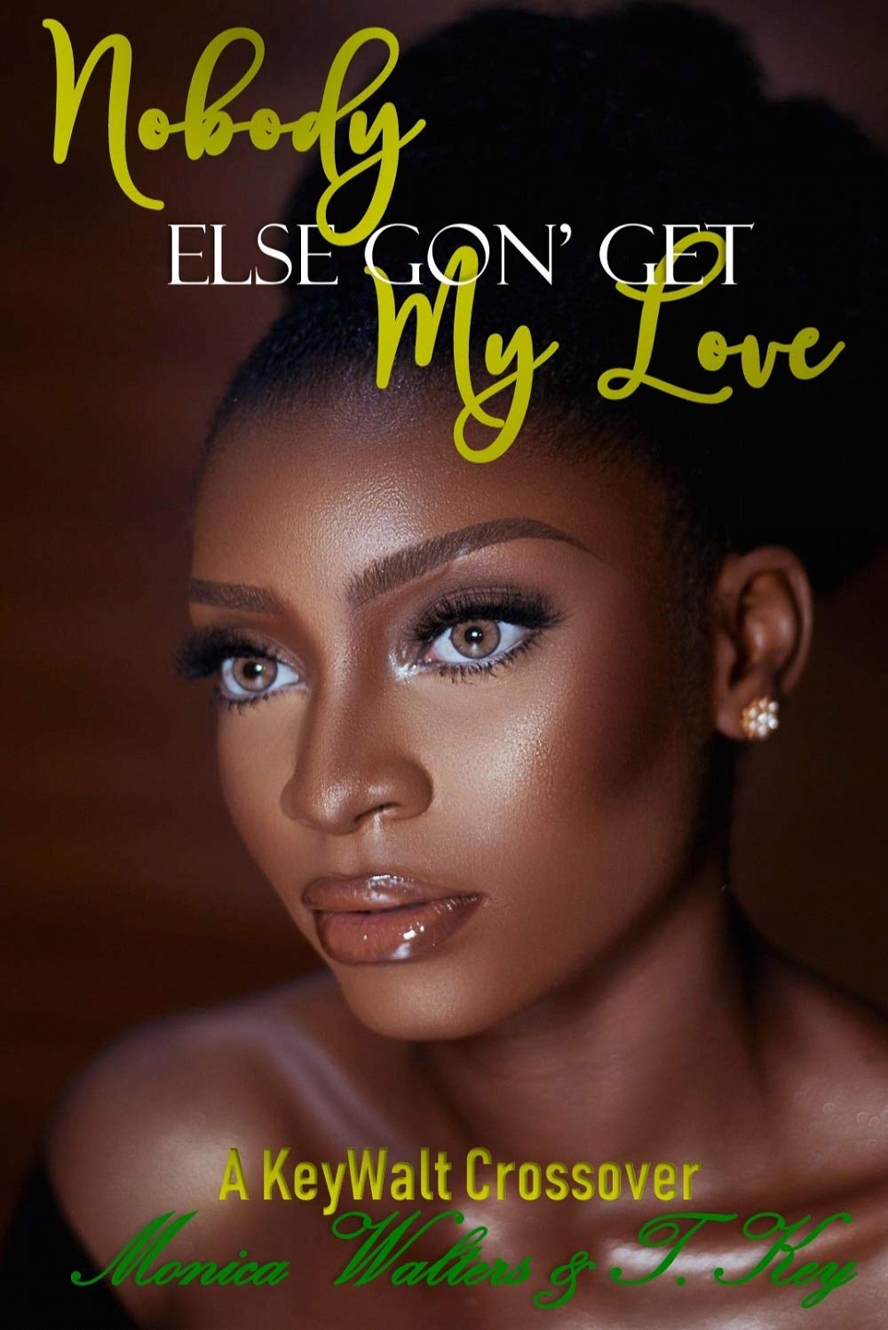 Nobody Else Gon' Get My Love book cover