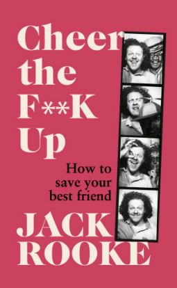 Cheer the F**K Up: How to Save your Best Friend