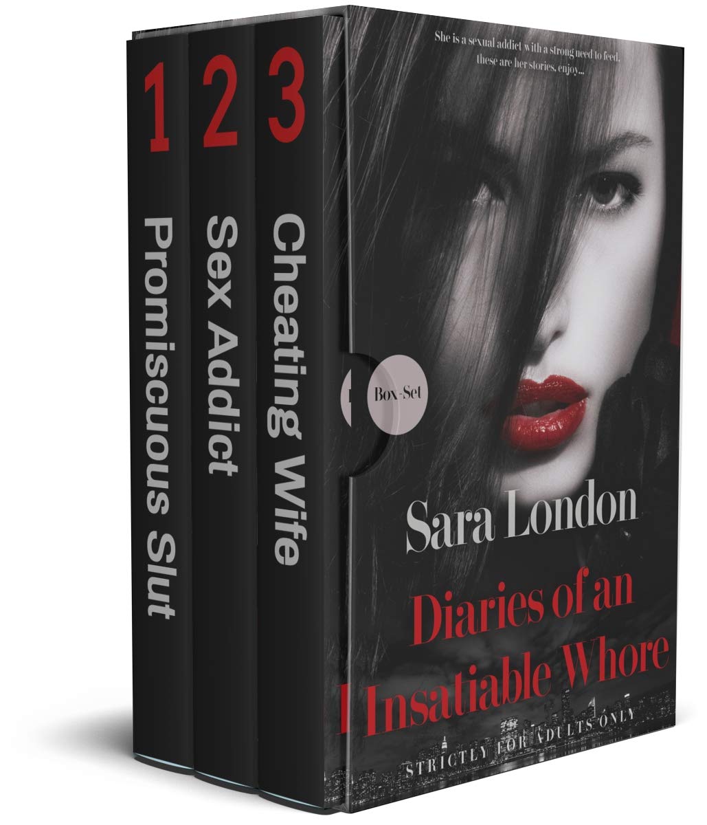 Diaries of an Insatiable Whore by Sara