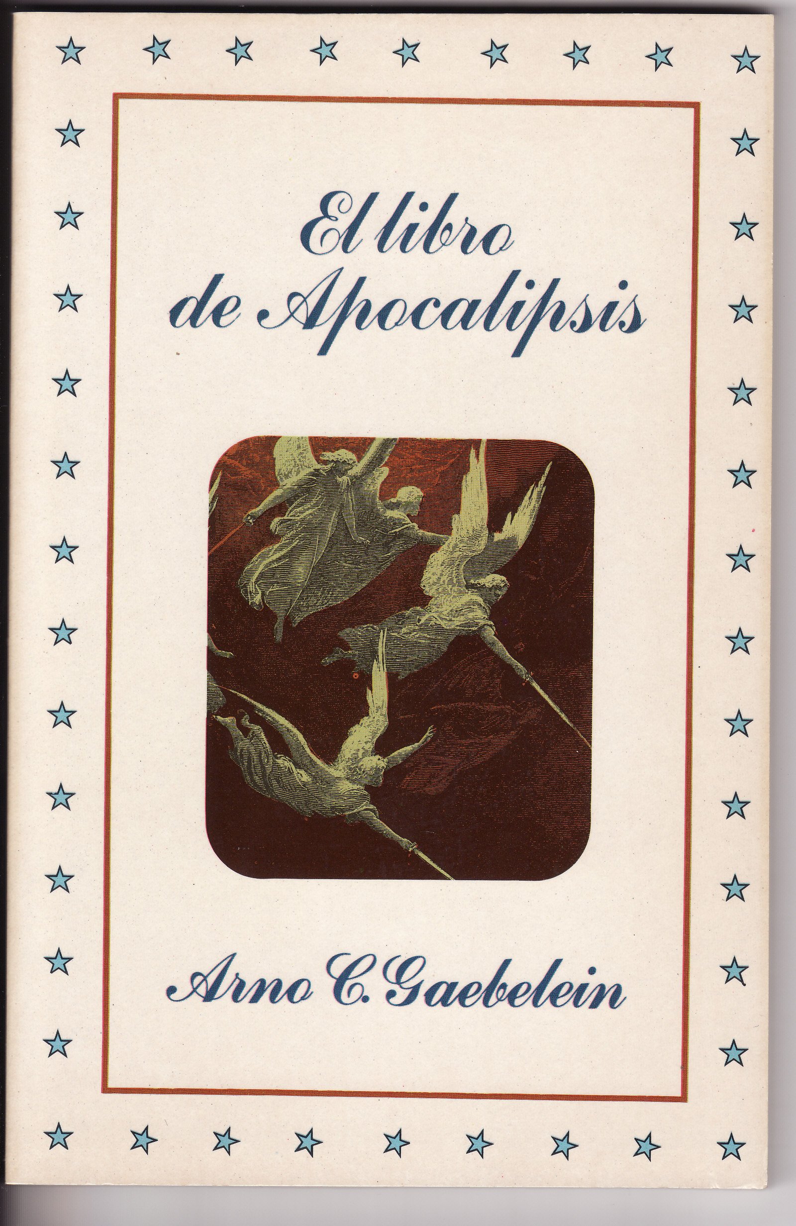 El Libro De Apocalipsis by Arno C. Gaebelein Goodreads
