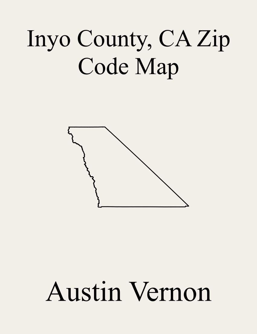 Inyo County, California Zip Code Map Includes Lone Pine, Death Valley
