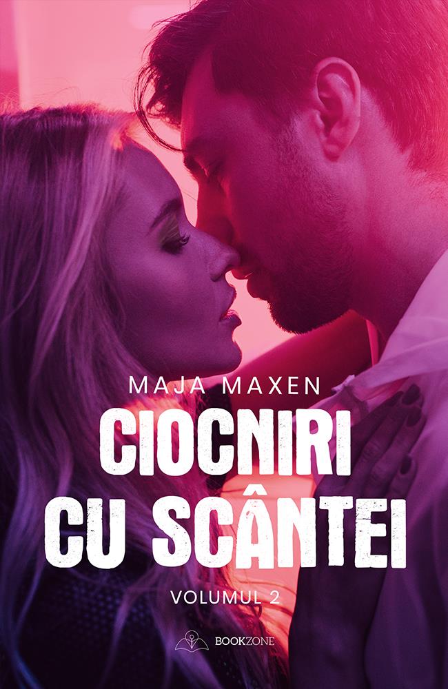 Ciocniri cu scântei: volumul 2