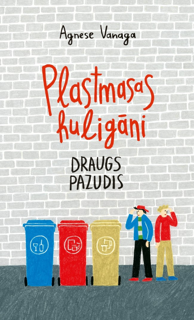 Plastmasas huligāni: Draugs pazudis