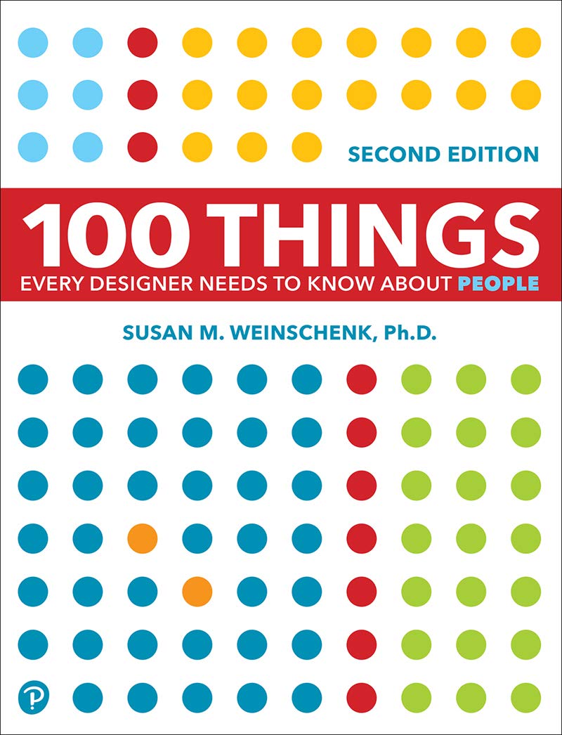 100 Things Every Designer Needs to Know About People (Voices That Matter)