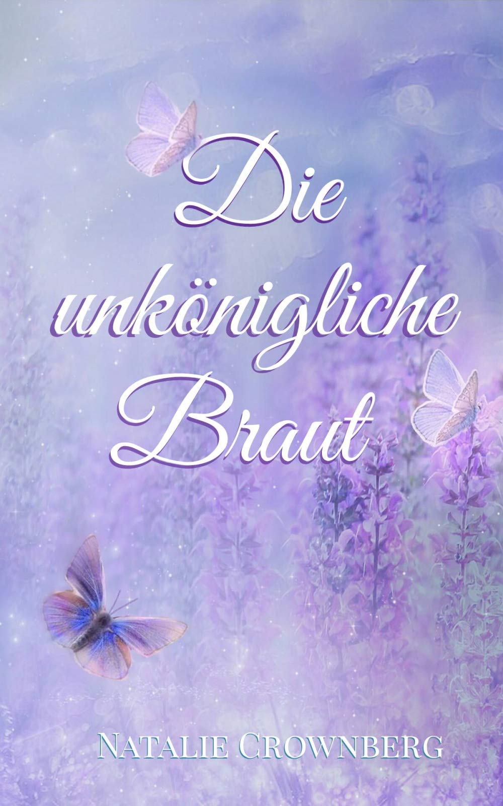 Die unkönigliche Braut (Die Unköniglichen)