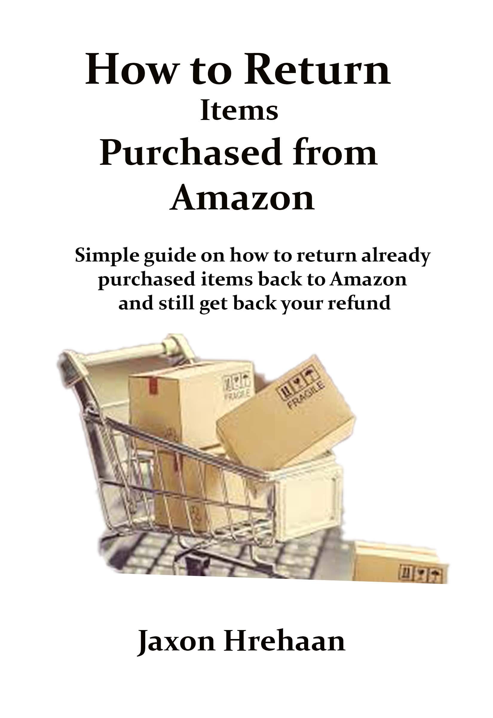 How to Return Items Purchased from Amazon Simple guide on how to