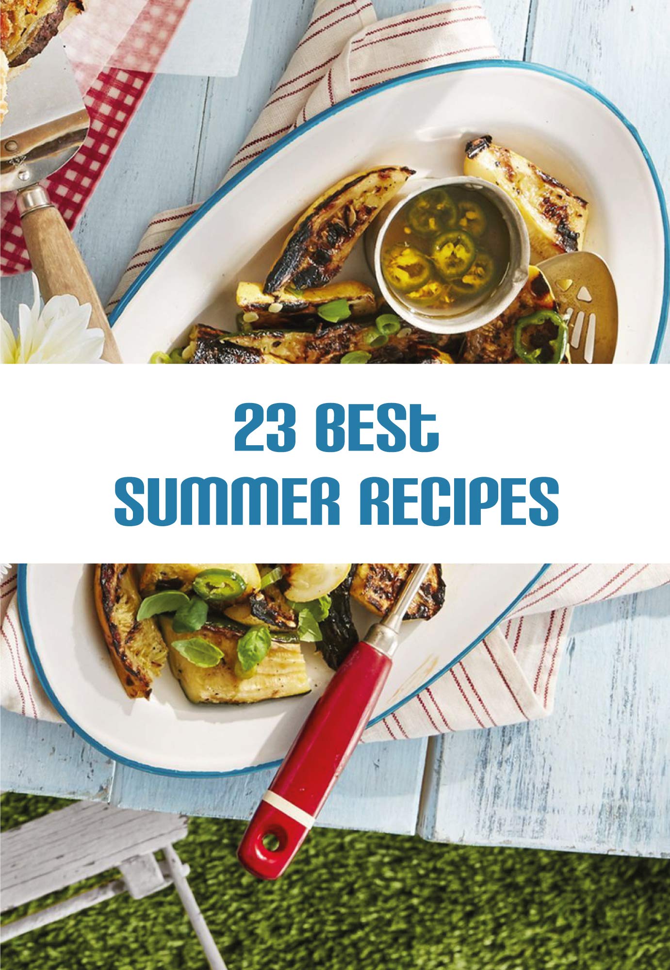 23 Best Summer Recipes Easy Summer Meal Ideas 2020 by Brahim Kitchen