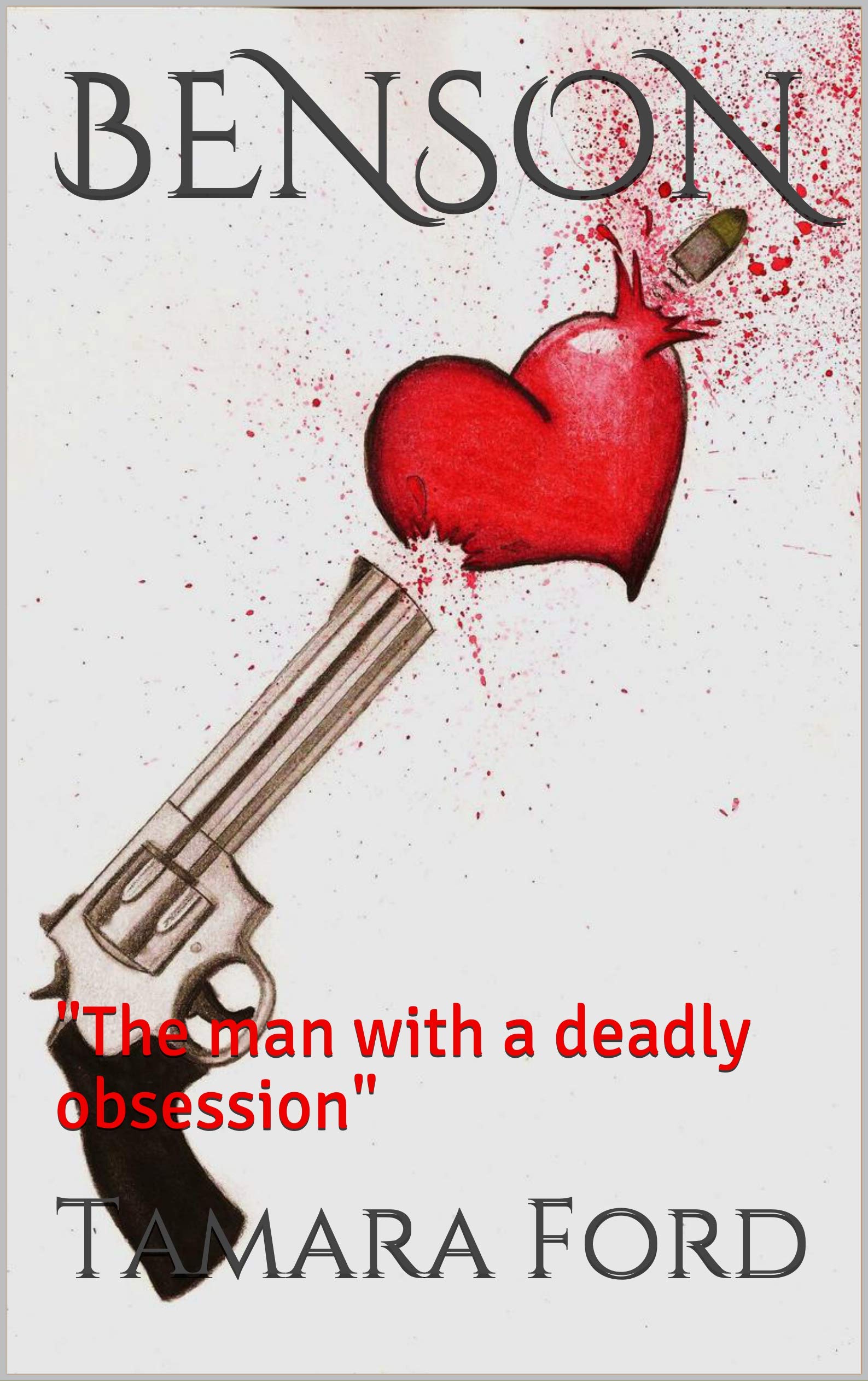 BENSON: "The man with a deadly obsession"
