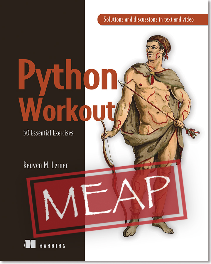 Python Workout. 50 ten-minute exercises by Reuven M. Lerner | Goodreads
